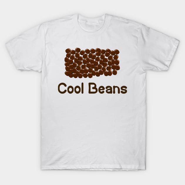 Cool Beans T-Shirt by DANPUBLIC